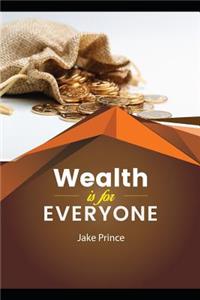 Wealth is for everyone
