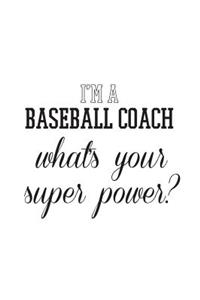I'm A Baseball Coach What's Your Superpower