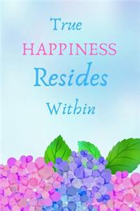 True Happiness Resides Within