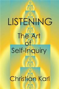 LISTENING - The Art of Self-Inquiry