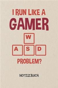 I Run Like A Gamer NOTIZBUCH