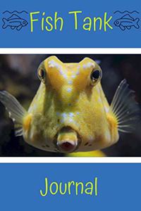 Fish Tank Journal