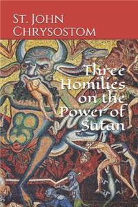 Three Homilies on the Power of Satan
