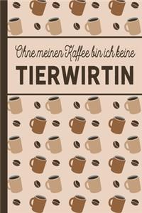 Ohne meinen Kaffee bin ich keine Tierwirtin