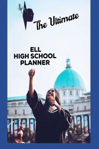 The Ultimate ELL High School Planner