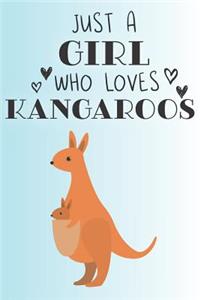 Just A Girl Who Loves Kangaroos: Cute Kangaroo Lovers Journal / Notebook / Diary / Birthday Gift (6x9 - 110 Blank Lined Pages)