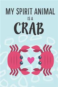 My Spirit Animal Is A Crab