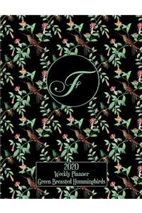 2020 Weekly Planner - Green Breasted Hummingbirds - Personalized Letter F - 14 Month Large Print