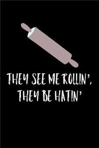 They See Me Rollin' They Be Hatin'