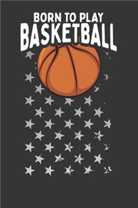 Born To Play Basketball