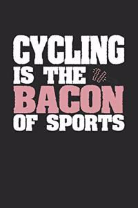 Cycling Is The Bacon of Sports