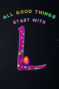 All Good Things Start with L