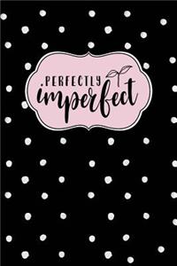 Perfectly Imperfect