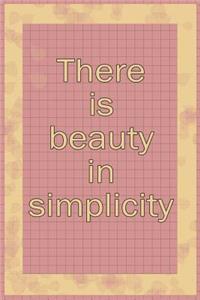 There Is Beauty in Simplicity