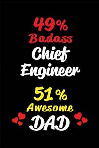 49% Badass Chief Engineer 51% Awesome Dad