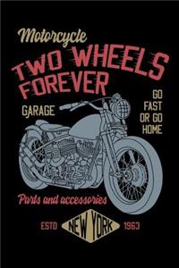 Motorcycle Garage - Two Wheels Forever - Go Fast or Go Home - Parts and Accessories New York