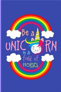 Be a Unicorn in a Field of Horses