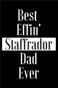 Best Effin Staffrador Dad Ever