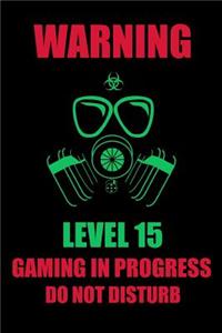 Warning Level 15 Gaming in Progress Do Not Disturb