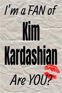I'm a FAN of Kim Kardashian Are YOU? creative writing lined journal