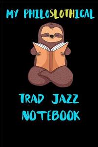 My Philoslothical Trad Jazz Notebook