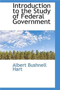 Introduction to the Study of Federal Government
