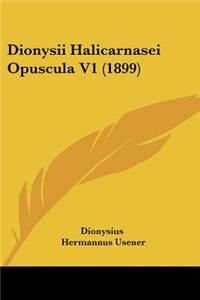 Dionysii Halicarnasei Opuscula V1 (1899)