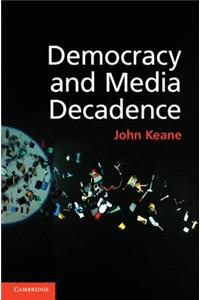Democracy and Media Decadence
