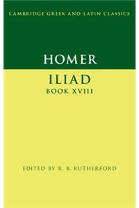 Homer: Iliad Book XVIII