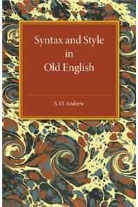 Syntax and Style in Old English
