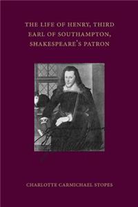 Life of Henry, Third Earl of Southampton, Shakespeare's Patron