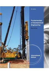 Fundamentals of Geotechnical Engineering, International Edition