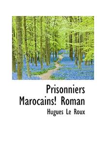 Prisonniers Marocains! Roman