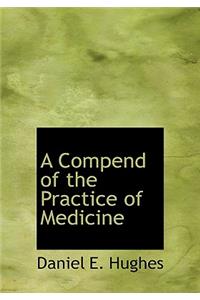 A Compend of the Practice of Medicine