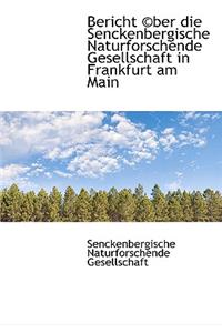 Uber Icht Uber Die Senckenuber Gische Naturforschende Gesellschaft in Frankfurt Am Main