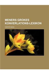 Meners Grokes Konverlations-Lexikon