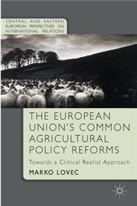 European Union's Common Agricultural Policy Reforms