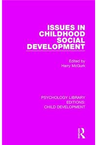 Issues in Childhood Social Development