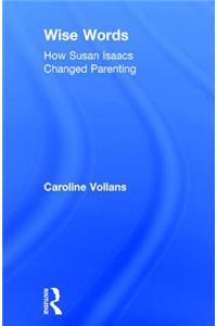 Wise Words: How Susan Isaacs Changed Parenting