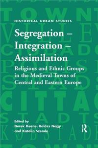 Segregation - Integration - Assimilation