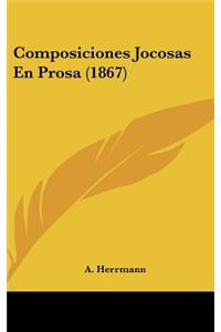 Composiciones Jocosas En Prosa (1867)