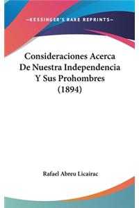 Consideraciones Acerca de Nuestra Independencia y Sus Prohombres (1894)