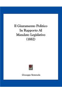 Il Giuramento Politico In Rapporto Al Mandato Legislativo (1882)