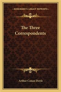 Three Correspondents