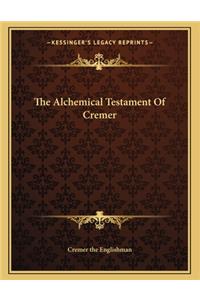 The Alchemical Testament of Cremer