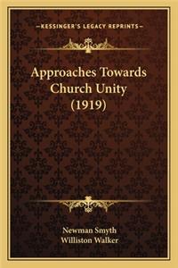 Approaches Towards Church Unity (1919)