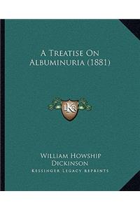 Treatise on Albuminuria (1881)