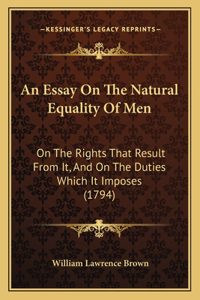 An Essay On The Natural Equality Of Men