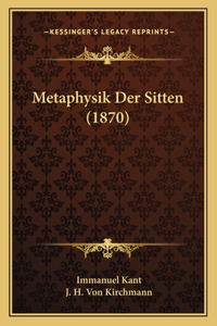 Metaphysik Der Sitten (1870)