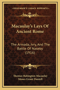 Macaulay's Lays Of Ancient Rome